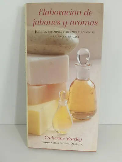 Elaboracion de Jabones y Aromas (Spanish Edition)